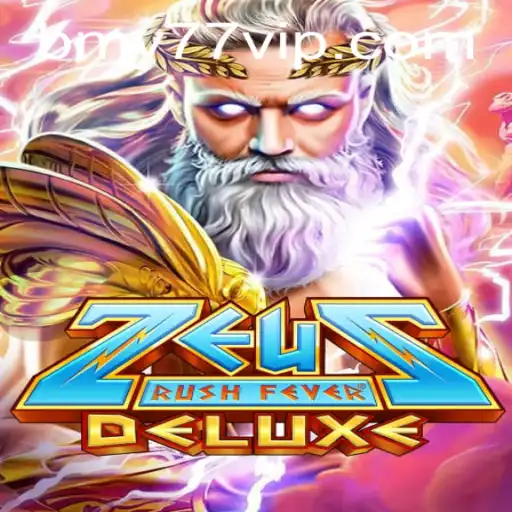 Exploring the World of ZeusRushFeverDeluxe: A Thrilling Game Adventure